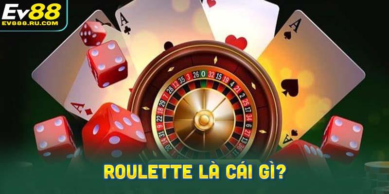 Roulette là cái gì?