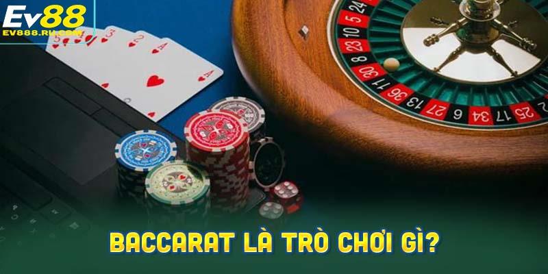 Baccarat là trò chơi gì?
