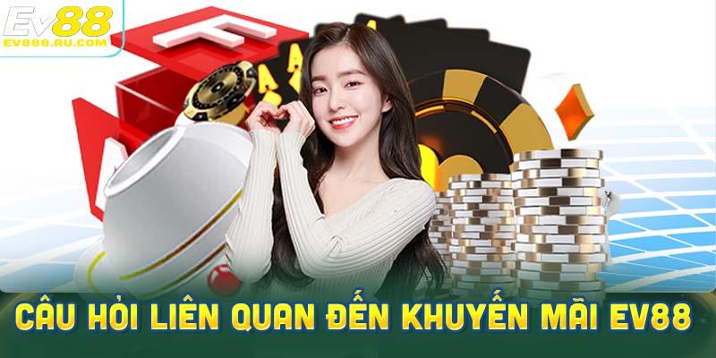 Câu hỏi liên quan đến khuyến mãi của nhà cái