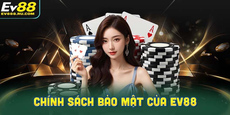Các phương pháp áp dụng trong chính sách bảo mật của EV88