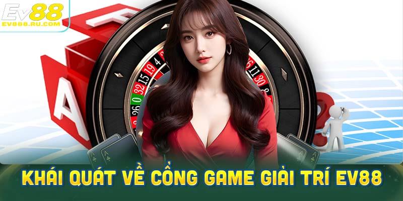 Khái quát về cổng game giải trí Ev88