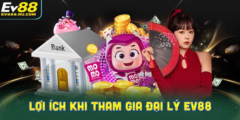 Những lợi ích khi gia nhập vào hệ thống đại lý EV88