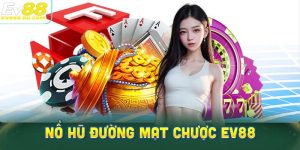 Tổng quan về trò chơi nổ hũ đường mạt chược EV88