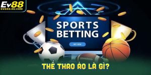 Thể thao ảo là gì? Giải thích khái niệm.