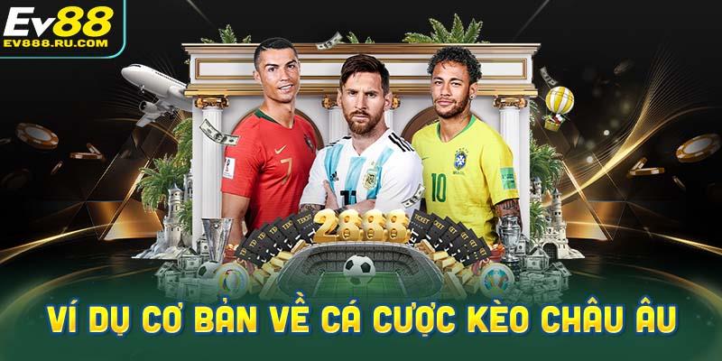 Ví dụ cơ bản về cá cược kèo châu Âu